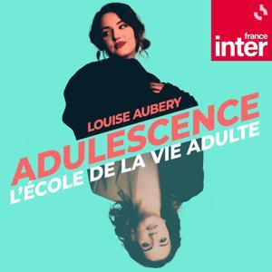 Adulescence by France Inter