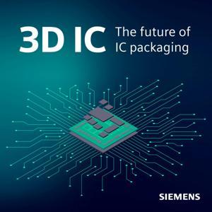 3D IC by Siemens Digital Industries Software