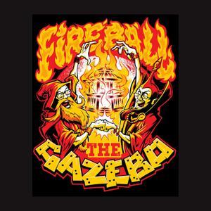 Fireball the Gazebo by Jon & Vince