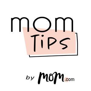 Mom Tips by Mom Tips