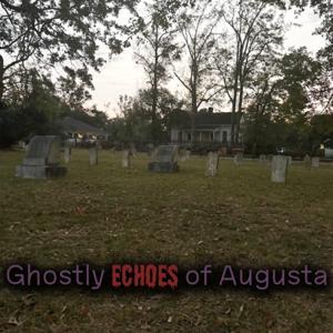 Ghostly Echoes of Augusta by Ghostly Echoes of Augusta