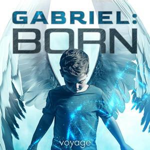 Gabriel: Born by Voyage Media