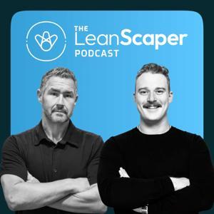 The LeanScaper Podcast by LeanScaper