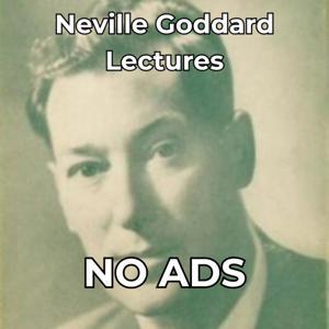 Neville Goddard Lectures (NO ADS) by Neville Goddard Resources