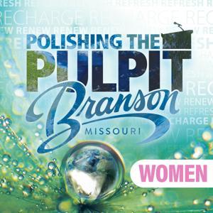 Polishing the Pulpit 2025 Branson Women by Polishing the Pulpit