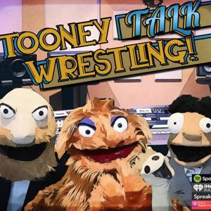Tooney Talk Wrestling by Marvin The Movie Monster