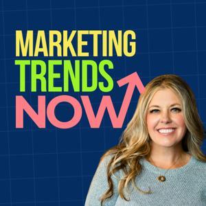 Marketing Trends Now by Katie Brinkley by Katie Brinkley