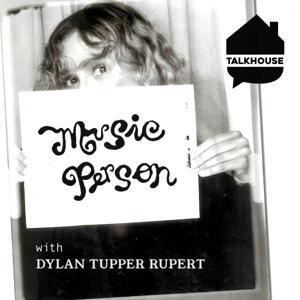 Music Person by Dylan Tupper Rupert & Talkhouse