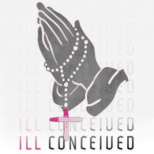Ill Conceived by Josh Boerman & June Sternbach