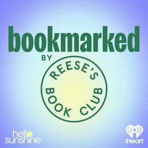 Bookmarked by Reese's Book Club by iHeartPodcasts and Hello Sunshine