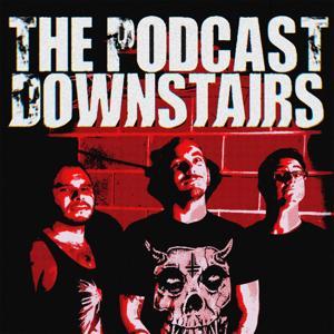 The Podcast Downstairs by NotGreatEntertainment