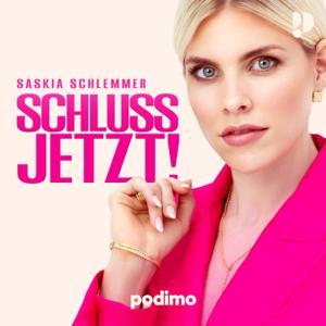 Schluss jetzt! - mit Saskia Schlemmer by Podimo, Saskia Schlemmer