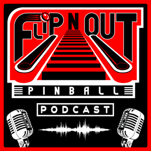 Flip N Out Pinball Podcast by Greg Bone and Ken Cromwell