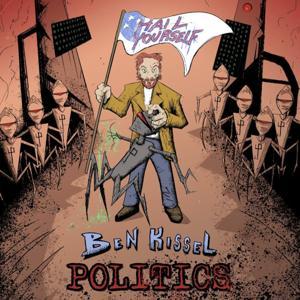 Ben Kissel Politics by Ben Kissel