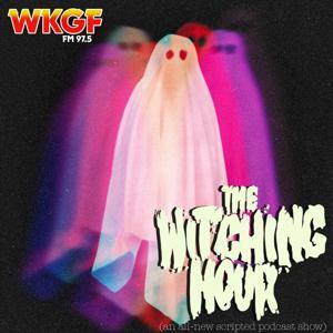 WKGF Presents: The Witching Hour by Max Thorn, WKGF Radio Archives, Watch the Sky Productions, Grant Fieldgrove