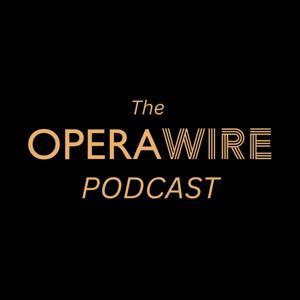 The OperaWire Podcast by OperaWire
