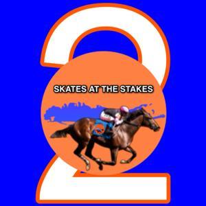 Skates at the Stakes 2 by Skates at the Stakes 2