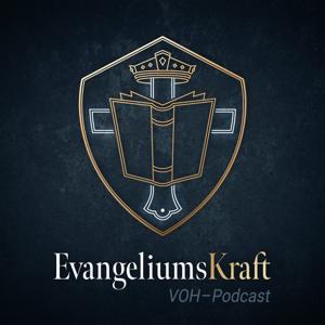 EvangeliumsKraft – VOH-Podcast by Missionswerk Voice of Hope