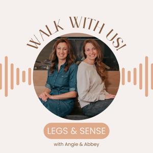 Legs & Sense Podcast by Angie Dearolf