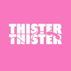 Thister Thister by Thister Thister