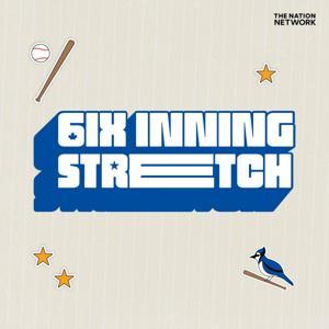 6ix Inning Stretch by The Nation Network