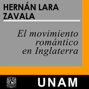 El movimiento romántico en Inglaterra by UNAM