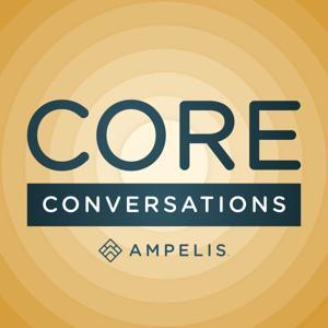 CORE CONVERSATIONS by AMPELIS