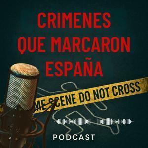 CRÍMENES QUE MARCARON ESPAÑA by CRÍMENES QUE MARCARON ESPAÑA