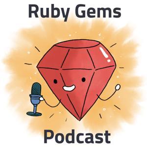 The Ruby Gems Podcast by Marty Haught and David Hill