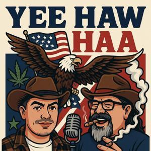 Yee Haw Haa Podcast by Martin and Hooter Moreno
