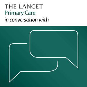 The Lancet Primary Care in conversation with by The Lancet Group