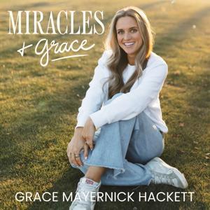 Miracles & Grace by Grace Mayernick Hackett