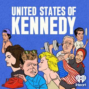 United States of Kennedy by iHeartPodcasts