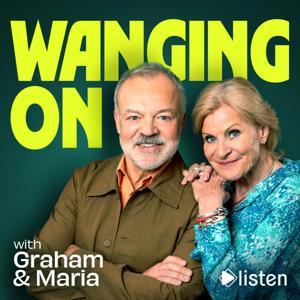Wanging On with Graham Norton and Maria McErlane by Listen
