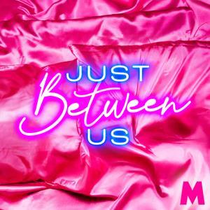 Just Between Us by Metro.co.uk