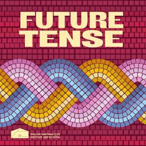 Future Tense by Shalom Hartman Institute