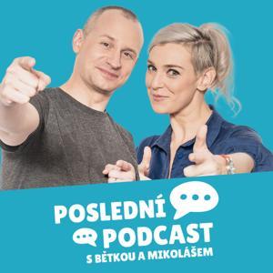Poslední podcast by Poslední Podcast