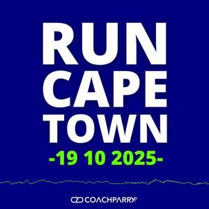The Run Cape Town Podcast by Coach Parry