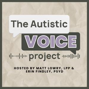 The Autistic VOICE Project by The Autistic VOICE Project
