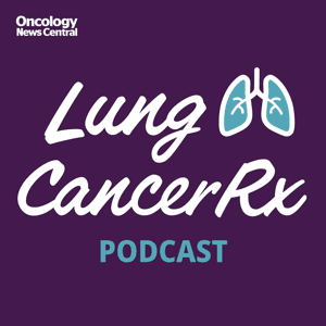 Lung Cancer Rx by Oncology News Central