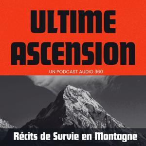 Ultime ascension - Récits de survie et d’aventures en montagne by AUDIO360