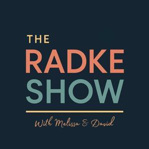 The Radke Show by Melissa and David Radke