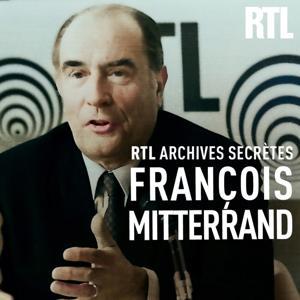 RTL archives secrètes, François Mitterrand by RTL