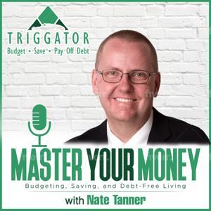 Master Your Money: Budgeting, Saving, and Debt-Free Living by Nate Tanner