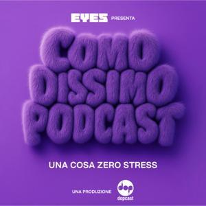 Comodissimo Podcast by The Eyes Fashion - Dopcast