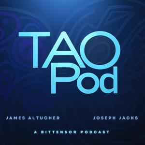 The TAO Pod by James Altucher, Joseph Jacks