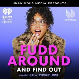 Fudd Around And Find Out by iHeartPodcasts and Unanimous Media