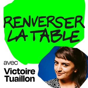 Renverser la table by Victoire Tuaillon