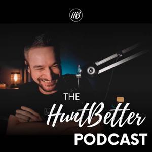 The HuntBetter Podcast by HuntBetter