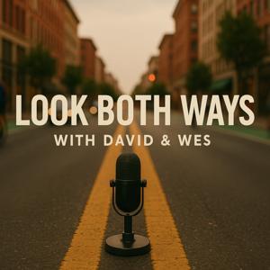 Look Both Ways with David & Wes by Wes Marshall